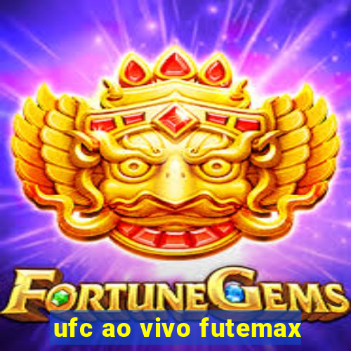 ufc ao vivo futemax